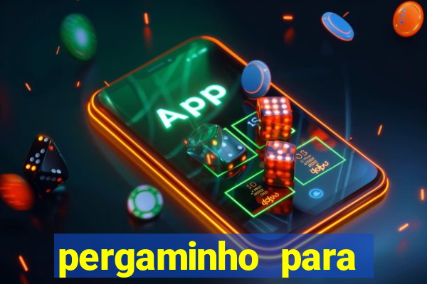 pergaminho para escrever dentro